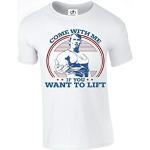 Come with Me If You Want to Lift Terminator Arnold Schwarzenegger - Maglietta da allenamento per palestra, bianco, XL