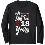 We Still Do 18 Years Couple Gifts 18th Wedding Anniversary Maglia a Manica