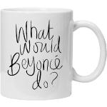 What would Beyonce do? caffè tè tazza in ceramica Perfect valentines/Pasqua/estate/Natale/compleanno/anniversario regalo
